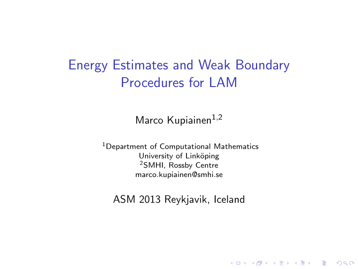 energy estimates and weak boundary procedures for lam