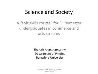 Science and Society A soft skills course for 3 rd semester  undergraduates in commerce and