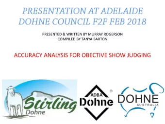 ACCURACY ANALYSIS FOR OBECTIVE SHOW JUDGING  TOPICS  1. ABSTRACT  2. MEASUREMENT SYSTEMS COMPARED