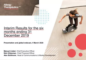 Interim Results for the six  months ending 31  December 2019  Presentation and global webcast, 4