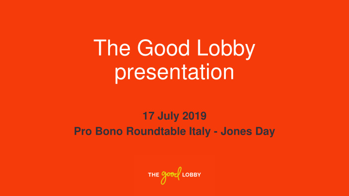 the good lobby presentation