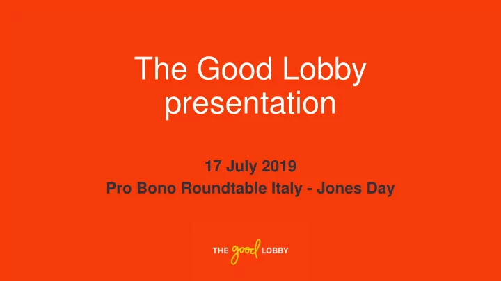 the good lobby presentation