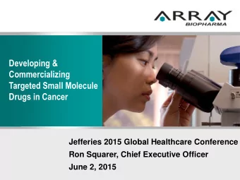 Drugs in Cancer  Jefferies 2015 Global Healthcare Conference  Ron Squarer, Chief Executive Officer