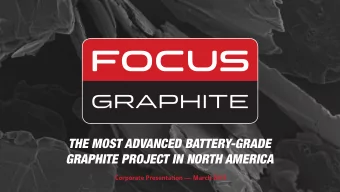 THE MOST ADVANCED BATTERY-GRADE  GRAPHITE PROJECT IN NORTH AMERICA  Corporate Presentation