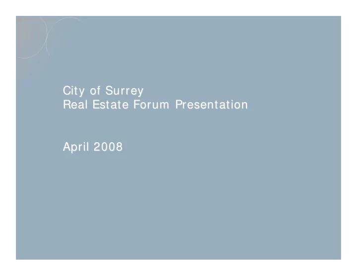 city of surrey city of surrey real estate forum