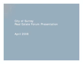City of Surrey  City of Surrey  Real Estate Forum Presentation  Real Estate Forum Presentation