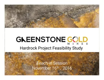 Hardrock Project Feasibility Study  Teach-in Session November 16 th ,  2016  Forward-looking