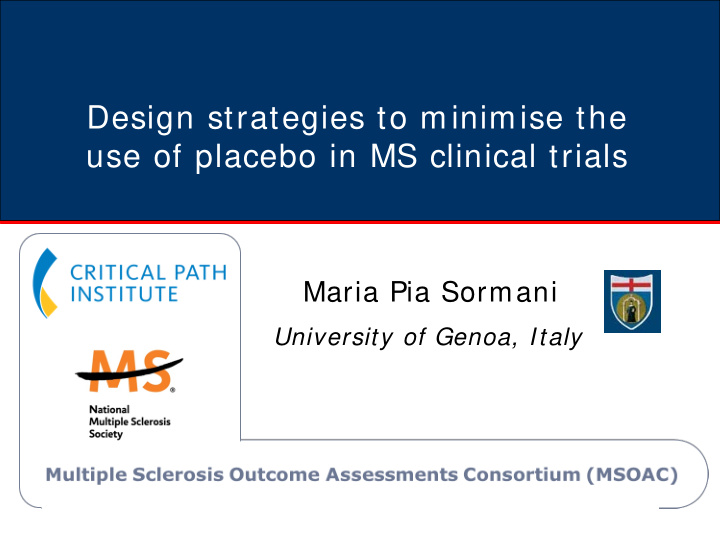 design strategies to minimise the use of placebo in ms