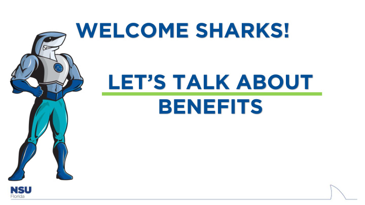 welcome sharks let s talk about benefits nsu belongs to