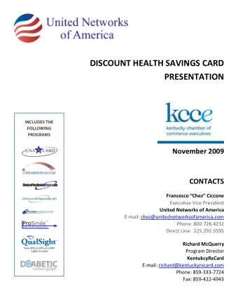DISCOUNT HEALTH SAVINGS CARD  PRESENTATION  November 2009  CONTACTS  Francesco Chez Ciccone