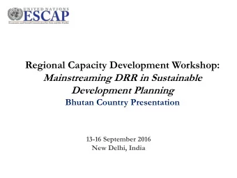 Regional Capacity Development Workshop:  Mainstreaming DRR in Sustainable Development Planning