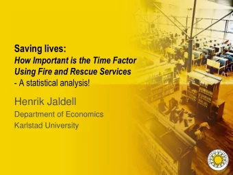 Saving lives:  How Important is the Time Factor  Using Fire and Rescue Services  - A statistical