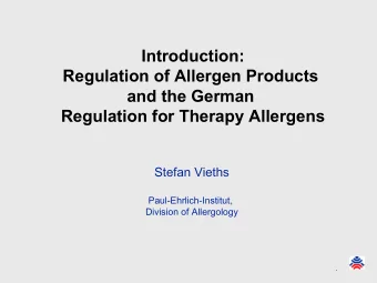 Introduction:  Regulation of Allergen Products  and the German  Regulation for Therapy Allergens