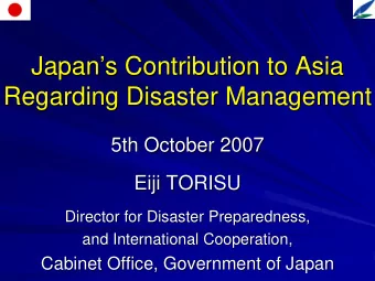 Japan  s Contribution to Asia  s Contribution to Asia  Japan  Regarding Disaster Management