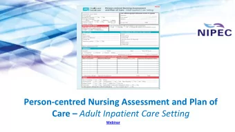 Person-centred Nursing Assessment and Plan of Care  Adult Inpatient Care Setting Webinar  Why