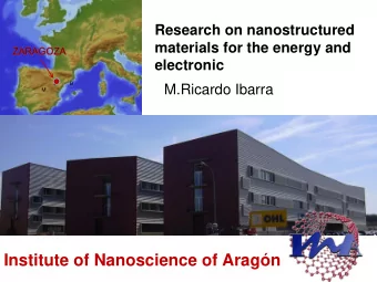 Institute of Nanoscience of Aragn  OUTLINE  -Presentation of the Institute of Nanoscience  of