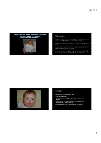 A GP and Parent Perspective on  Th  The  e prob  oblem  em  Paediatric Allergy  Allergic