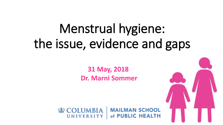 menstrual hygiene the issue evidence and gaps