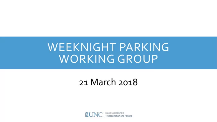 weeknight parking working group