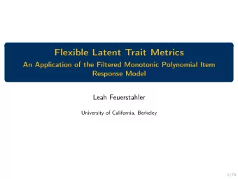 Flexible Latent Trait Metrics  An Application of the Filtered Monotonic Polynomial Item  Response