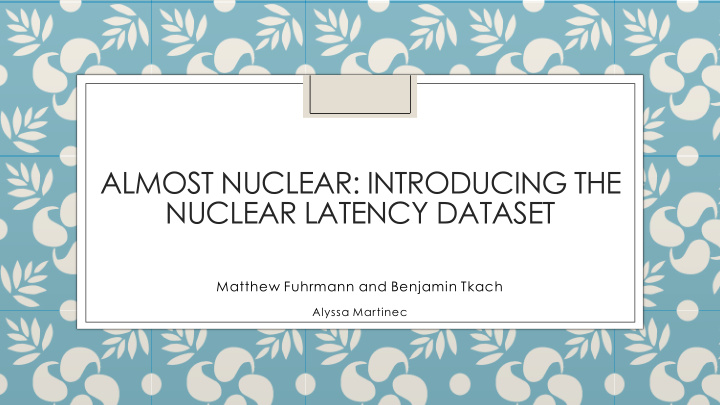 almost nuclear introducing the nuclear latency dataset