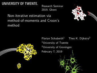 Non-iterative estimation via  method-of-moments and Croons  method Florian Schuberth 1 Theo K.