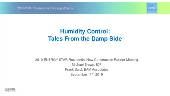 Humidity Control:  Tales From the Damp Side  2019 ENERGY STAR Residential New Construction Partner