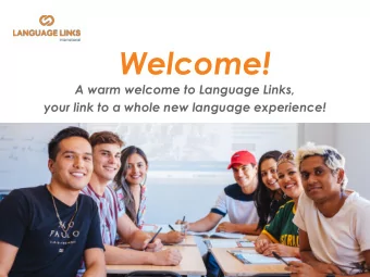 Welcome!  A warm welcome to Language Links,  your link to a whole new language experience!  01