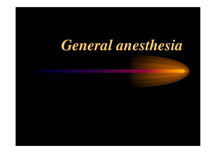 general anesthesia definition of anesthesia