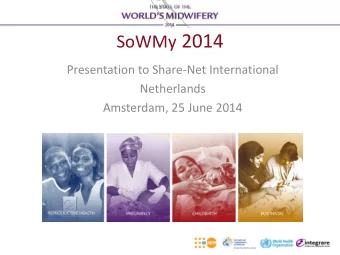 SoWMy 2014  Presentation to Share-Net International  Netherlands  Amsterdam, 25 June 2014  A
