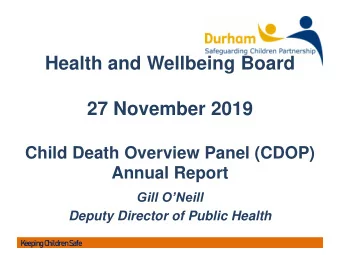 27 November 2019  Child Death Overview Panel (CDOP)  Annual Report  Gill ONeill  Deputy Director