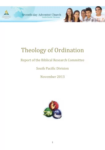Theology of Ordination  Report of the Biblical Research Committee  South Pacific Division  November