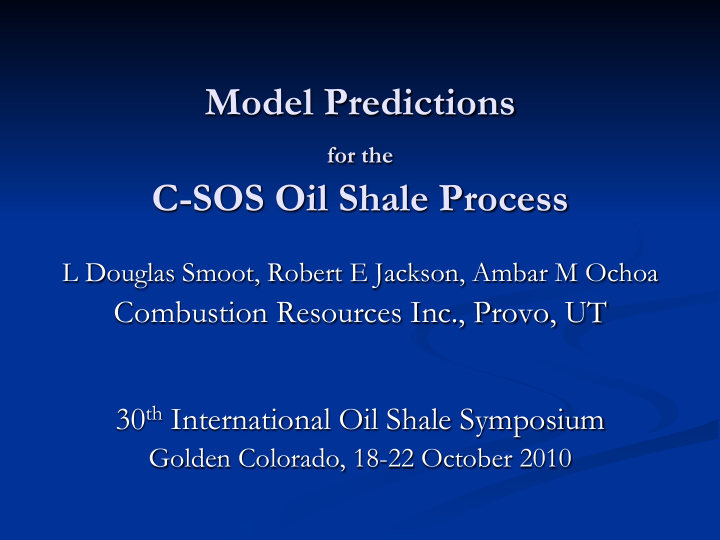 model predictions for the c sos oil shale process
