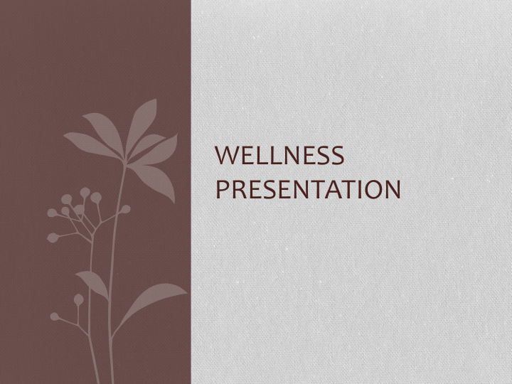 wellness presentation current research