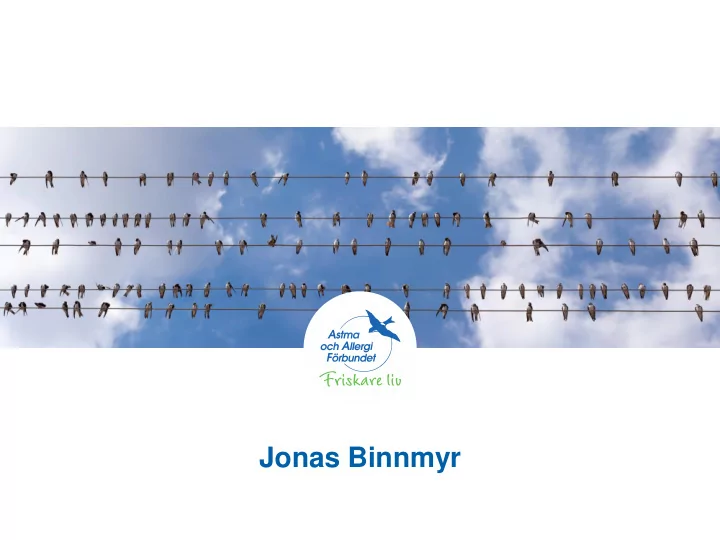 jonas binnmyr astma och allergif rbundet arbetar f r att