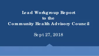 Se pt 27, 2018  L  e a d Work Group Me mbe rs  Me mb e rs:  Lyree Adams  Dr. Ken Fawcett  Joann