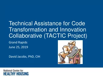 Technical Assistance for Code  Transformation and Innovation  Collaborative (TACTIC Project)  Grand