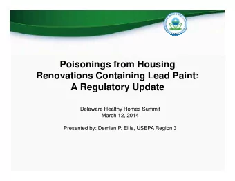 Poisonings from Housing  Renovations Containing Lead Paint:  e o at o s Co ta  g  ead  a  t  A