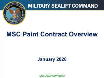 MSC Paint Contract Overview  January 2020  UNCLASSIFIED//F  /FOUO  OH, THE PROBLEMS OPR :