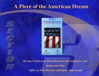 A Piece of the American Dream  A Piece of the American Dream  Moving People from Dependency to