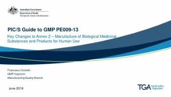 PIC/S Guide to GMP PE009-13  Key Changes to Annex 2  Manufacture of Biological Medicinal