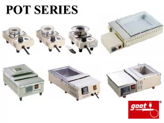 POT SERIES  POT SERIES  SOLDERING USING SOLDER POTS  Solder is placed into the solder bath and