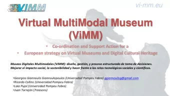 Virtual MultiModal Museum  (ViMM)    Co-ordination and Support Action for a    European
