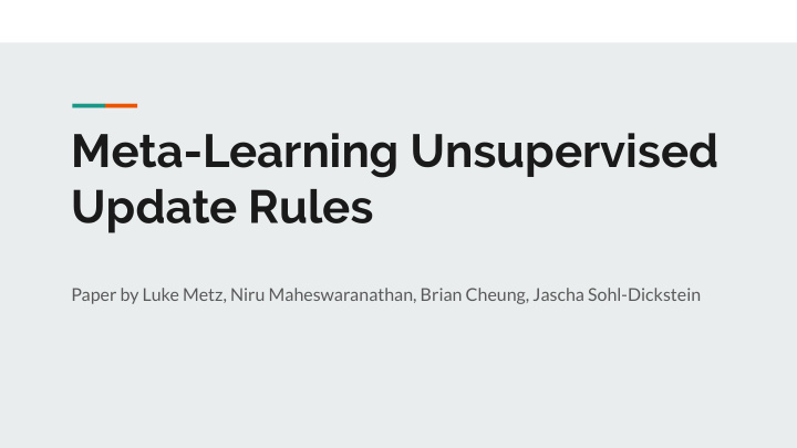 meta learning unsupervised update rules