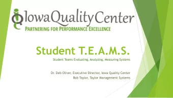 Student T.E.A.M.S.  Student Teams Evaluating, Analyzing, Measuring Systems  Dr. Deb Oliver,