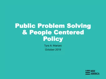 Polic  olicy  Tyra A. Mariani  October 2019  About  About New America  New America  Mi  Mission