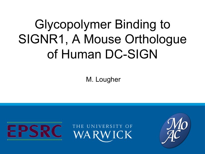 glycopolymer binding to signr1 a mouse orthologue of