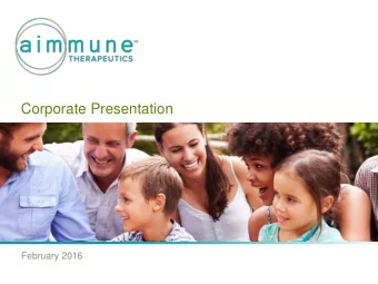 Corporate Presentation  February 2016  Forward-Looking Statements This presentation contains