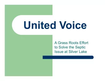 A Grass Roots Effort  to Solve the Septic  Issue at Silver Lake  Intent  We endeavor to make