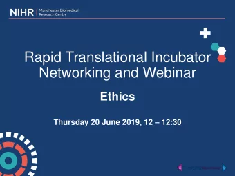 Networking and Webinar  Ethics Thursday 20 June 2019, 12  12:30 Todays webinar  Ethics